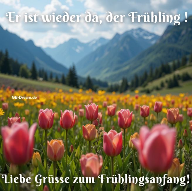 Es ist wieder da der Frühling! Liebe Grüsse zum Frühlingsanfang!